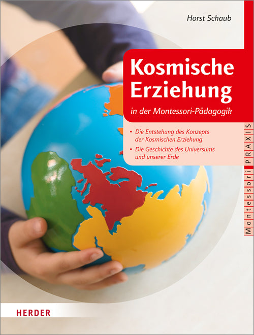 Kosmische Erziehung in der Montessori-Pädagogik.Bd.1 (Horst Schaub)