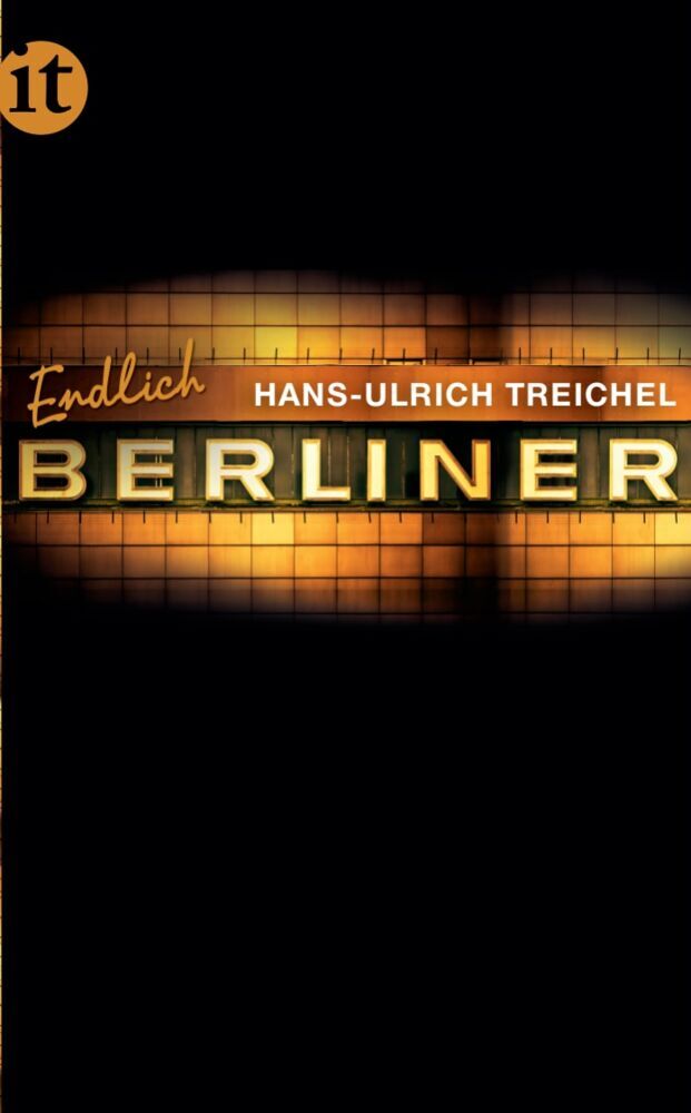 Endlich Berliner! (Hans-Ulrich Treichel)