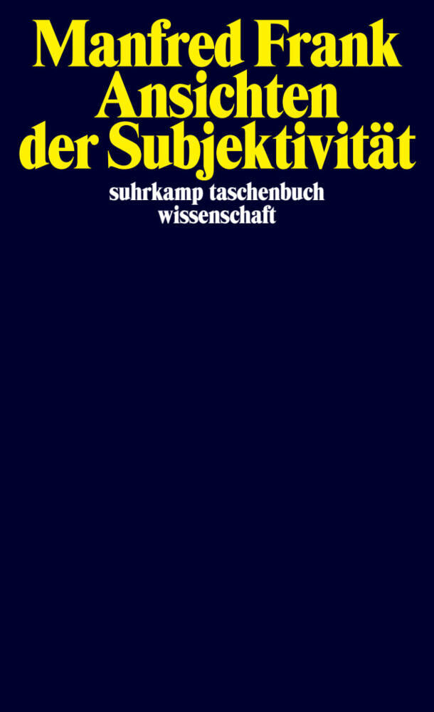 Ansichten der Subjektivität (Manfred Frank)