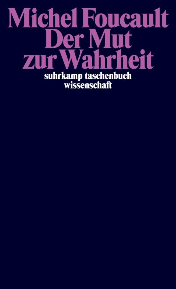 Der Mut zur Wahrheit (Michel Foucault)