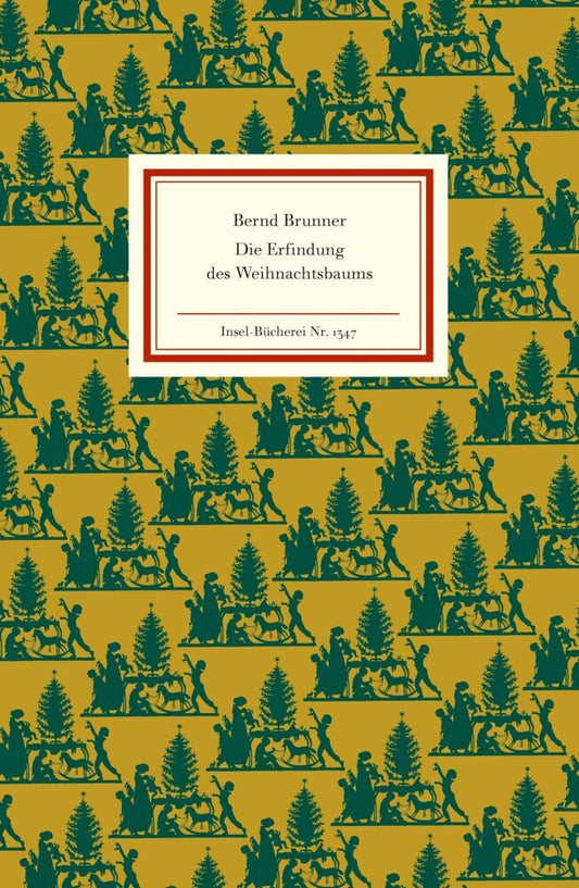 Die Erfindung des Weihnachtsbaums (Bernd Brunner)