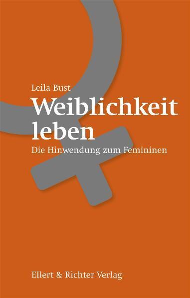 Weiblichkeit leben (Leila Bust)