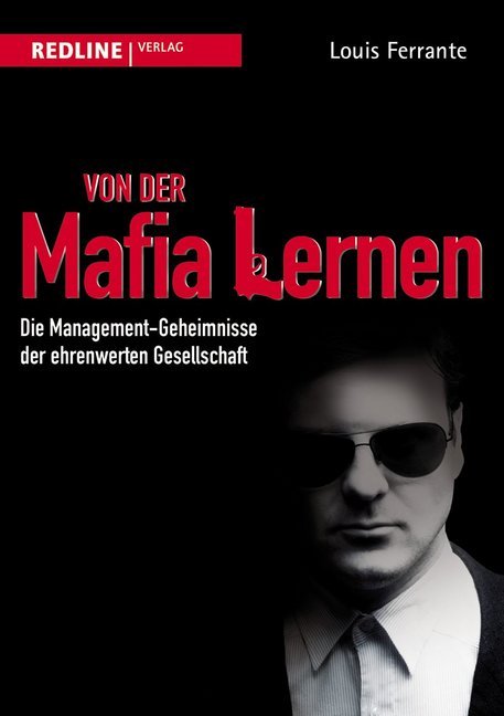 Von der Mafia lernen (Louis Ferrante)