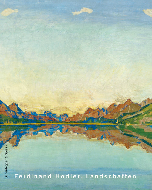 Ferdinand Hodler. Landschaften (Paul Lang)