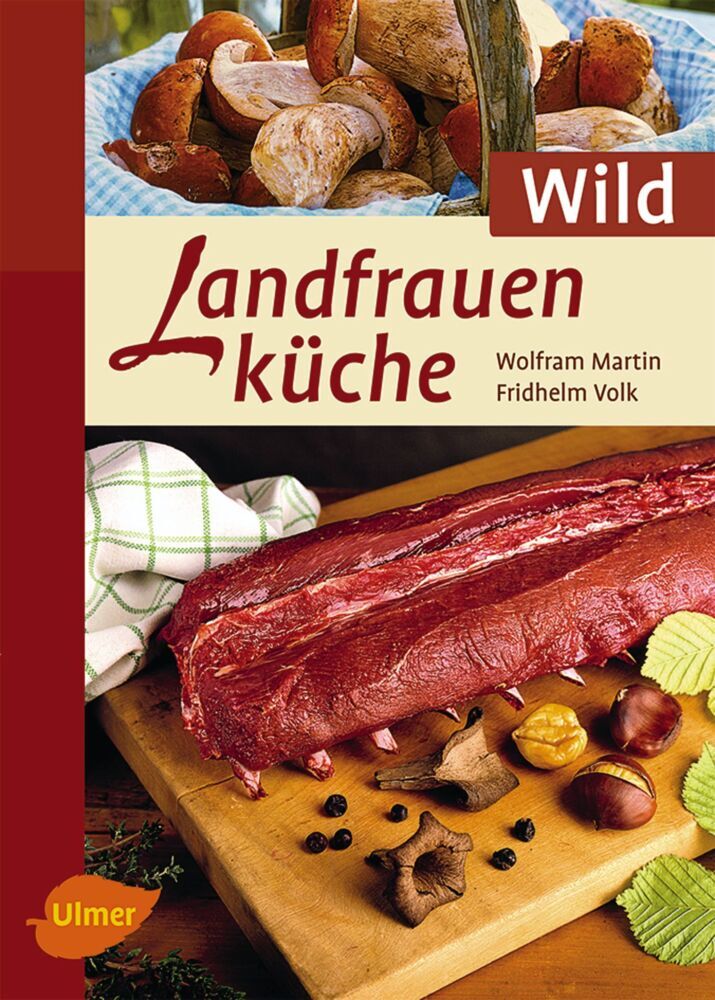 Landfrauenküche Wild (Wolfram Martin)