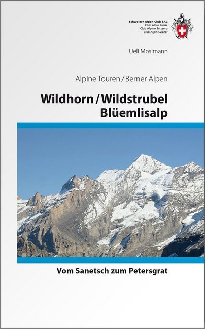 Wildhorn / Wildstrubel / Blüemlisalp (Ueli Mosimann)