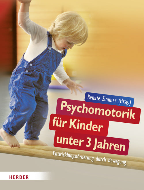 Psychomotorik für Kinder unter 3 Jahren (Renate Zimmer)