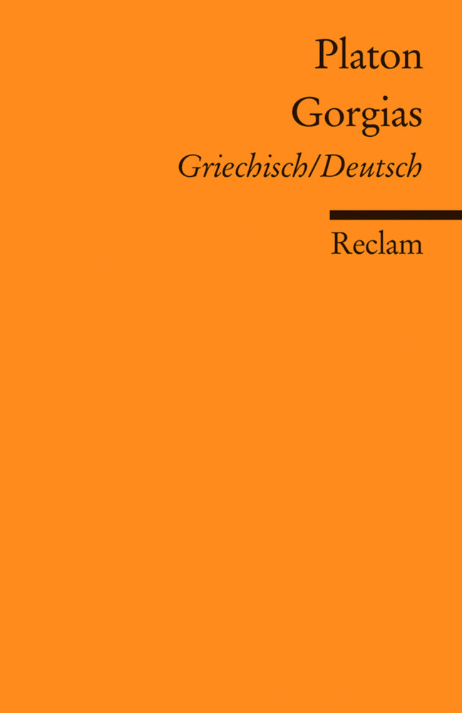 Gorgias. Griechisch/Deutsch (Platon)