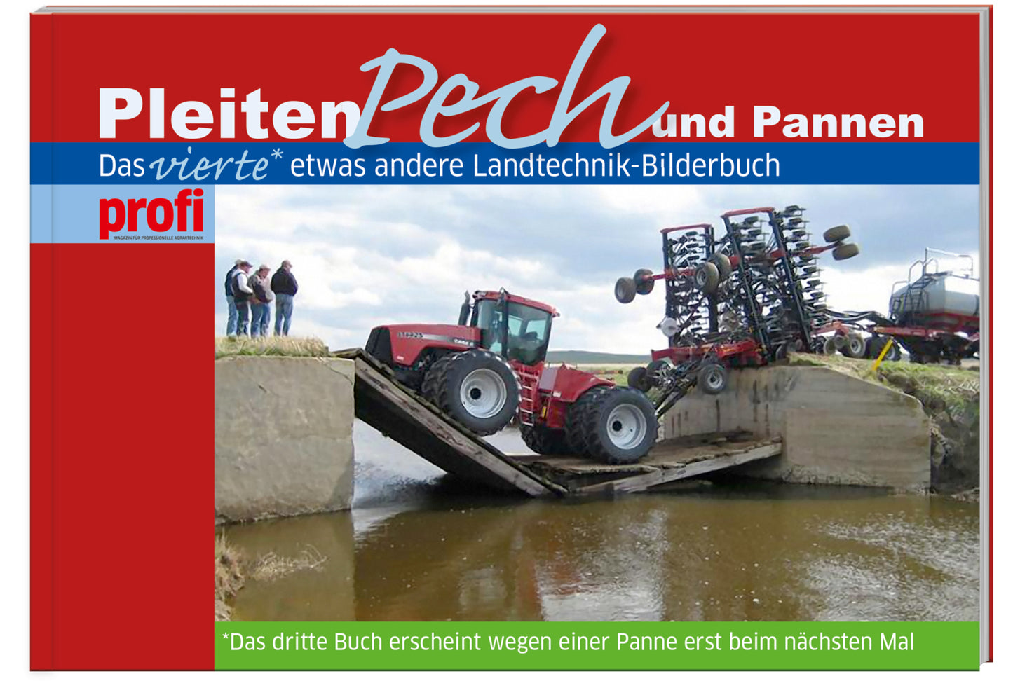 Pleiten, Pech und Pannen 4.Bd.4 (Profi - Das Magazin Für Agartechnik)