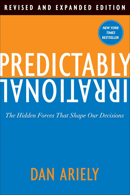 Predictably Irrational (Dan Ariely)