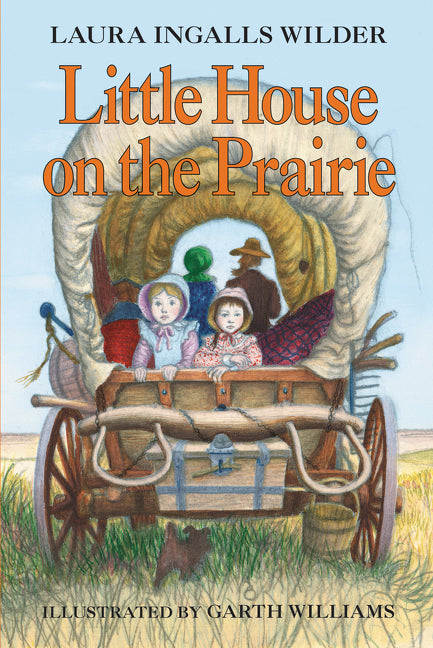 Little House on the Prairie (Laura Ingalls Wilder)