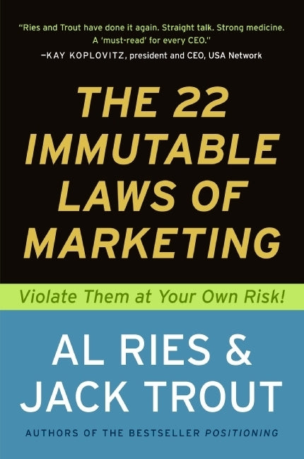 The 22 Immutable Laws of Marketing (Al Ries)