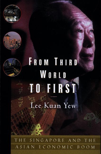 From Third World to First (Lee Kuan Yew)