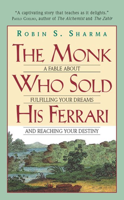 The Monk Who Sold His Ferrari (Robin S. Sharma)