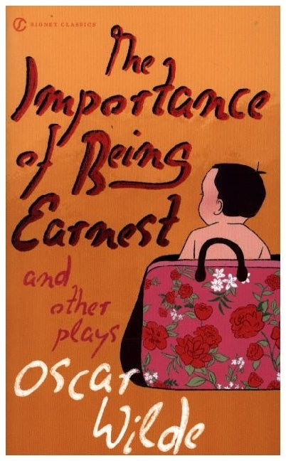 The Importance of Being Earnest and Other Plays (Oscar Wilde)
