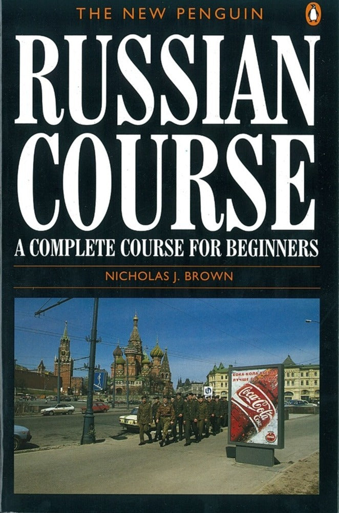 The New Penguin Russian Course (Nicholas J. Brown)