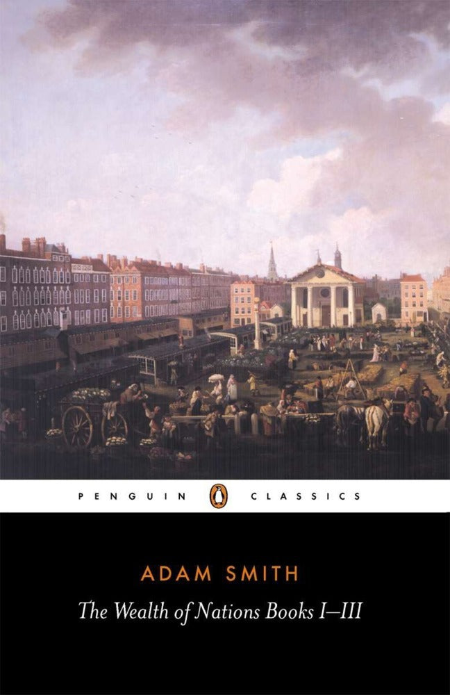 The Wealth of Nations Books 1-3 (Adam Smith)