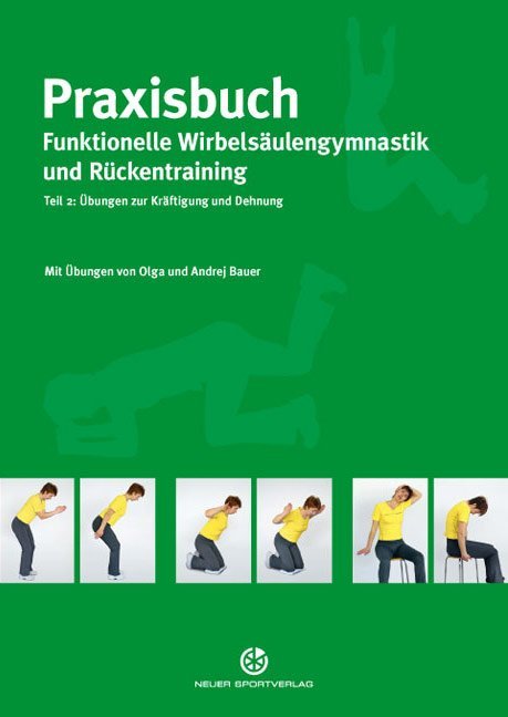 Praxisbuch funktionelle Wirbelsäulengymnastik und Rückentraining, 3 Teile.Tl.2 (Olga Bauer)