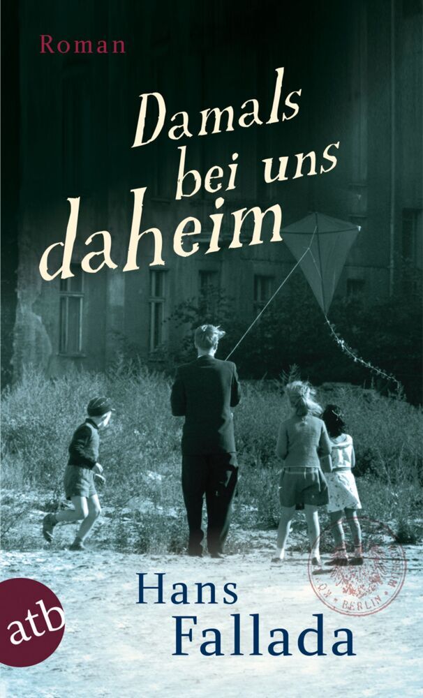 Damals bei uns daheim (Hans Fallada)