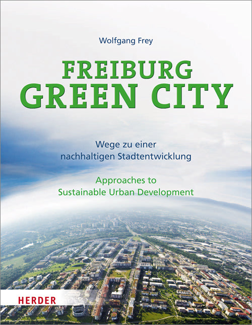 Freiburg Green City (Wolfgang Frey)