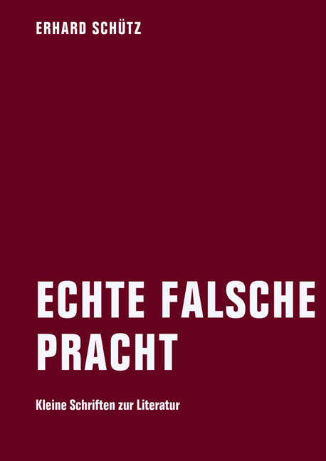 Echte falsche Pracht (Erhard Schütz)