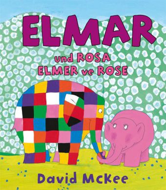 Elmar und Rosa, Deutsch-Türkisch. Elmer ve Rose (David Mckee)