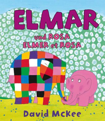 Elmar und Rosa, Deutsch-Französisch. Elmer et Rosa (David Mckee)