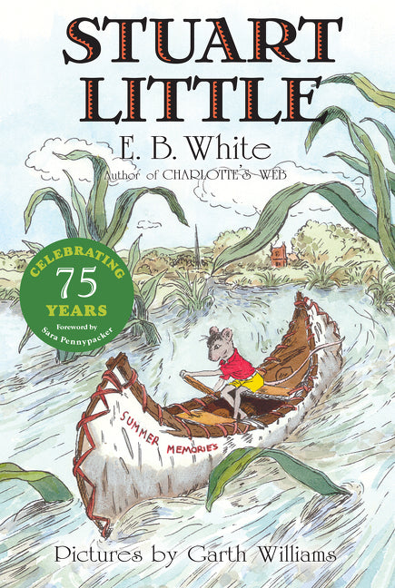 Stuart Little 75th Anniversary Edition (E. B. White)