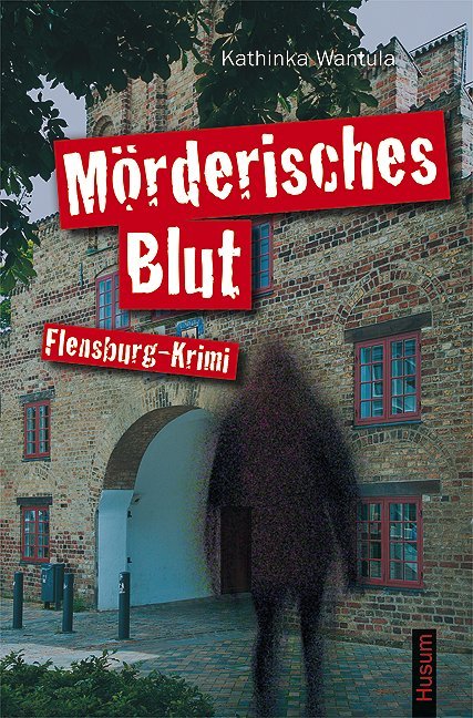 Mörderisches Blut (Kathinka Wantula)