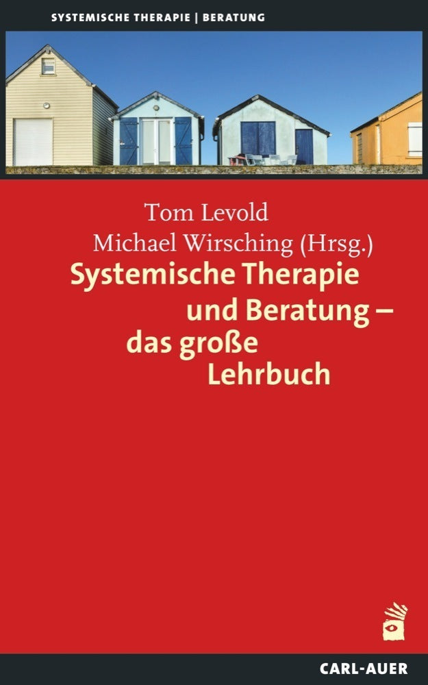 Systemische Therapie und Beratung - das große Lehrbuch (Tom Levold)