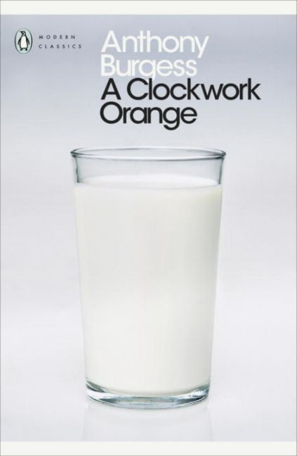 A Clockwork Orange (Anthony Burgess)