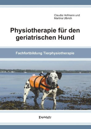 Physiotherapie für den geriatrischen Hund (Claudia Hofmann)