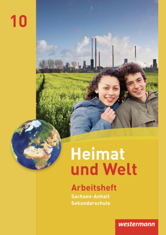 Heimat und Welt - Ausgabe 2010 für die Sekundarschulen in Sachsen-Anhalt (Evelyn Dieckmann)