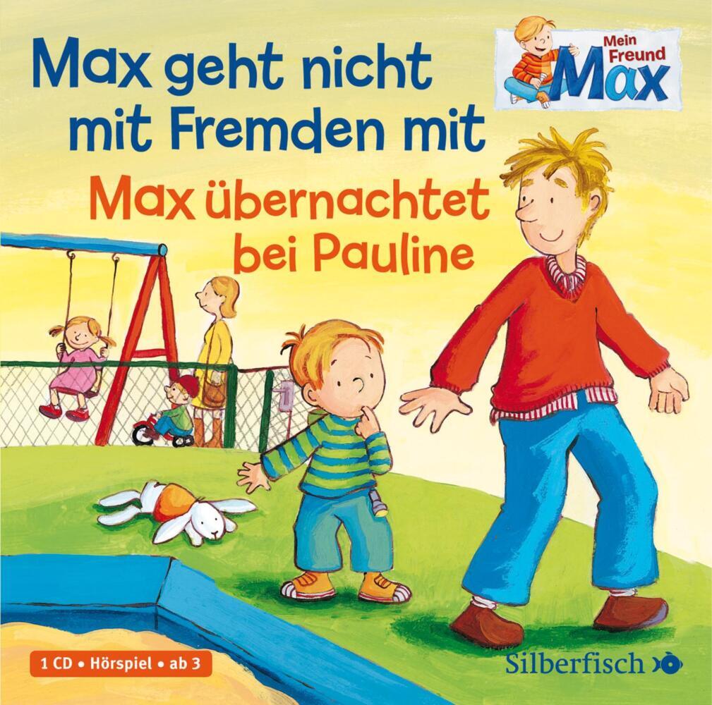 Max geht nicht mit Fremden mit / Max übernachtet bei Pauline, 1 Audio-CD (Christian Tielmann)