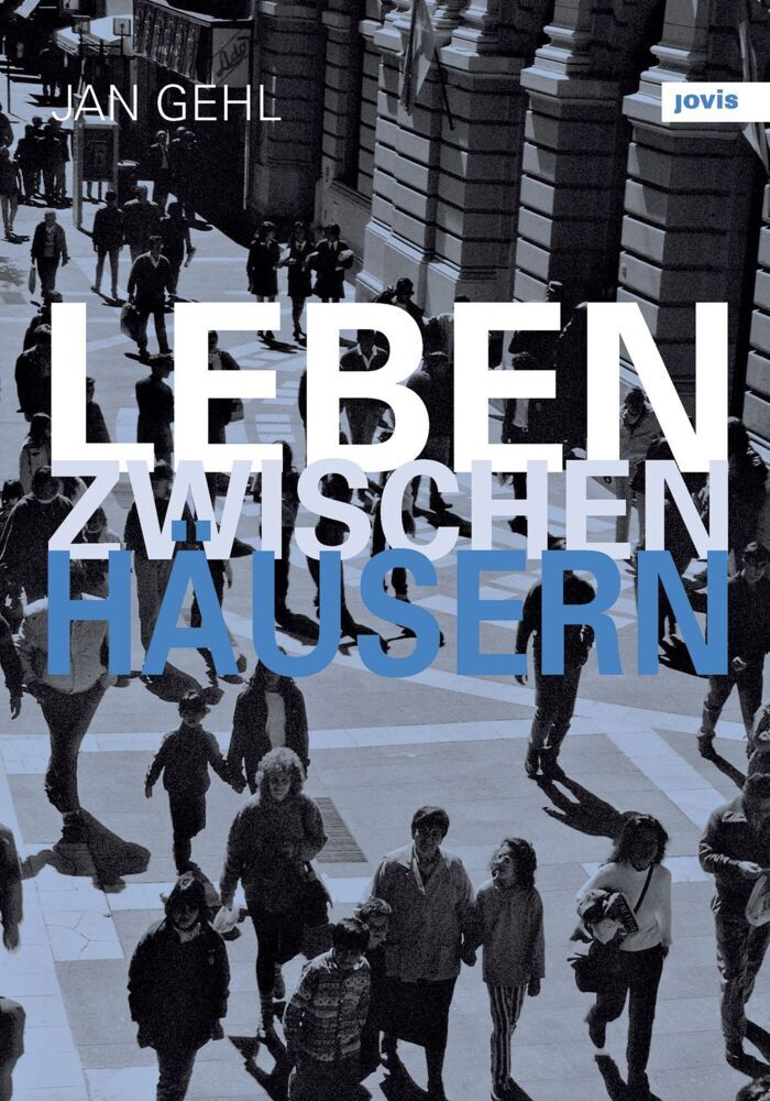 Leben zwischen Häusern (Jan Gehl)