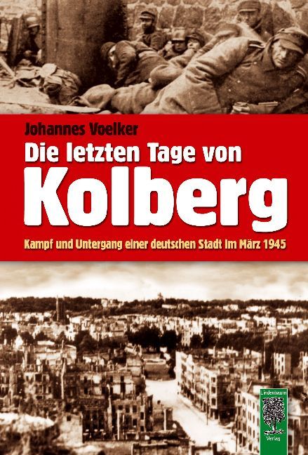 Die letzten Tage von Kolberg (Johannes Voelker)