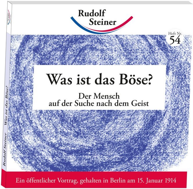 Was ist das Böse? (Rudolf Steiner)