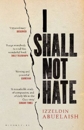 I Shall Not Hate (Izzeldin Abuelaish)