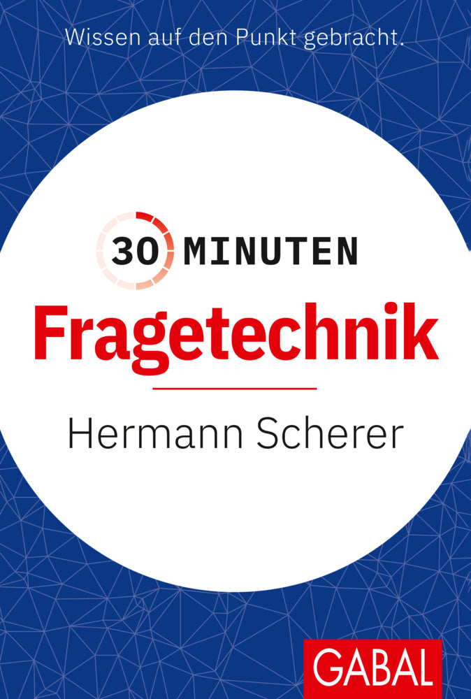 30 Minuten Fragetechnik (Hermann Scherer)