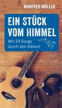 Ein Stück vom Himmel, mit 24 Songs durch den Advent