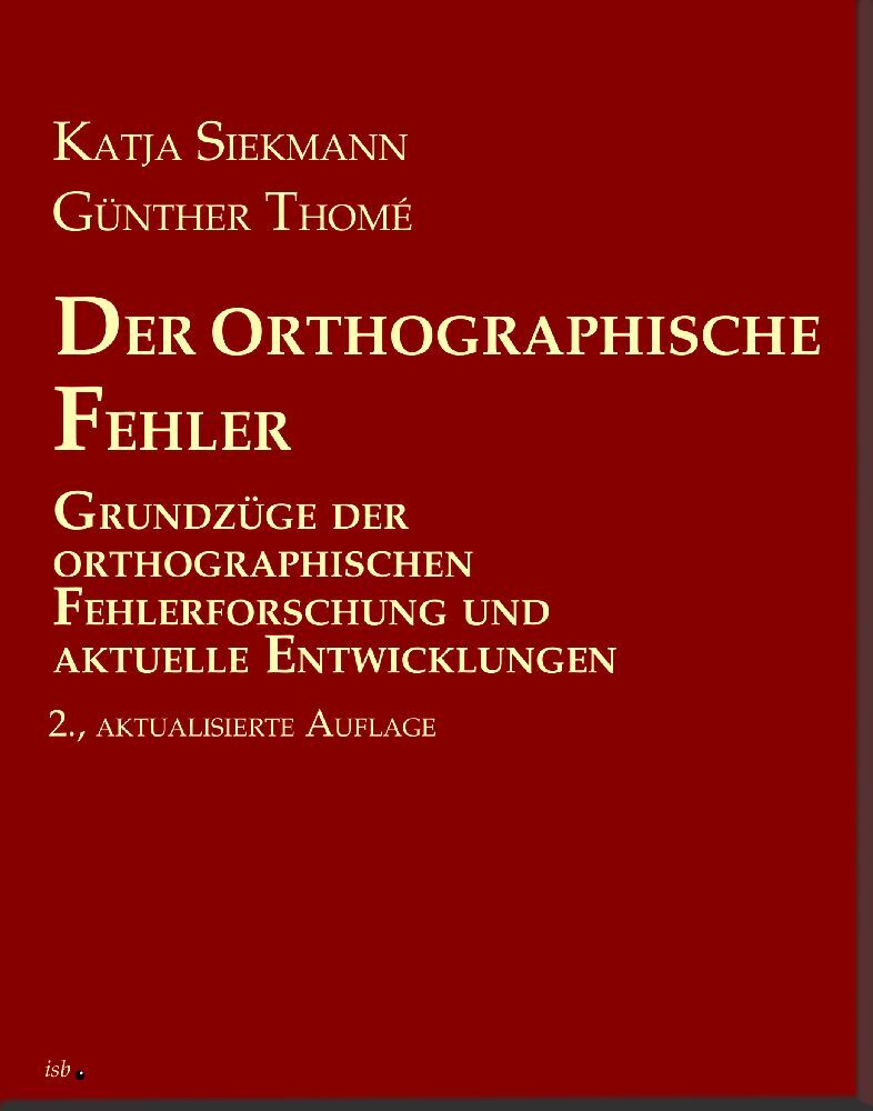 Der orthographische Fehler (Katja Siekmann)