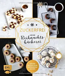 Zuckerfrei – Meine Weihnachtsbäckerei