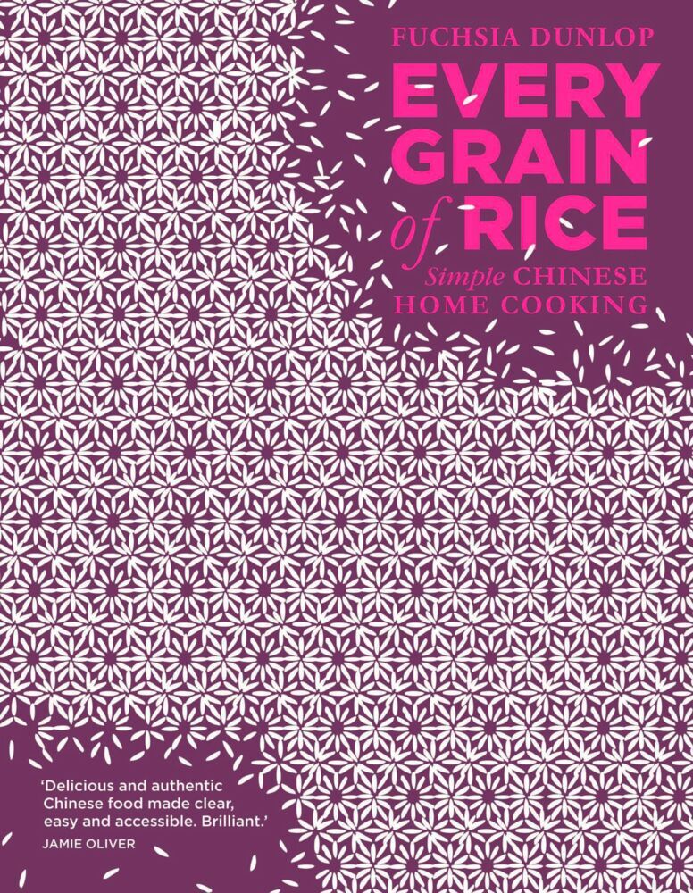 Every Grain of Rice (Fuchsia Dunlop)
