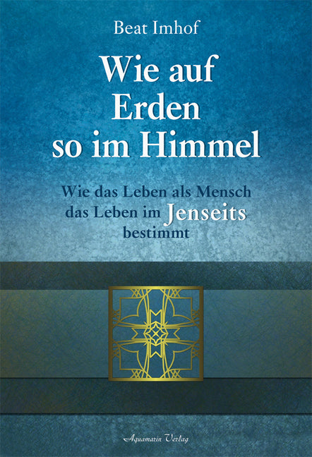 Wie auf Erden so im Himmel (Beat Imhof)