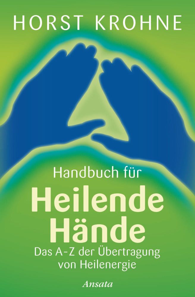Handbuch für heilende Hände (Horst Krohne)