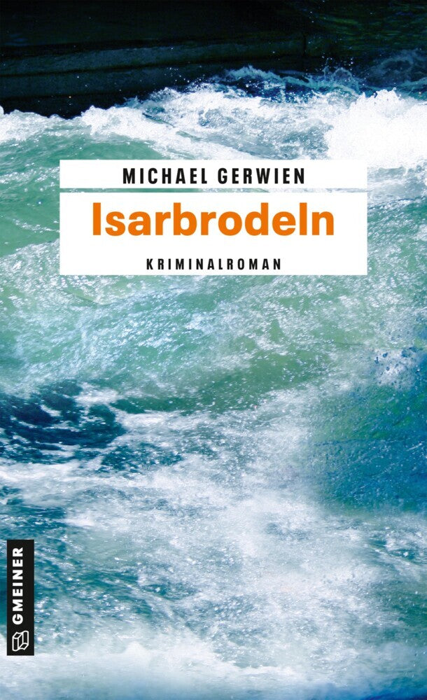 Isarbrodeln (Michael Gerwien)