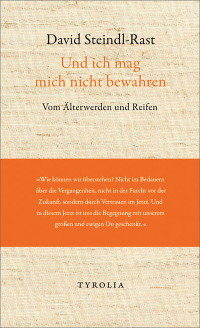 Und ich mag mich nicht bewahren (David Steindl-Rast)
