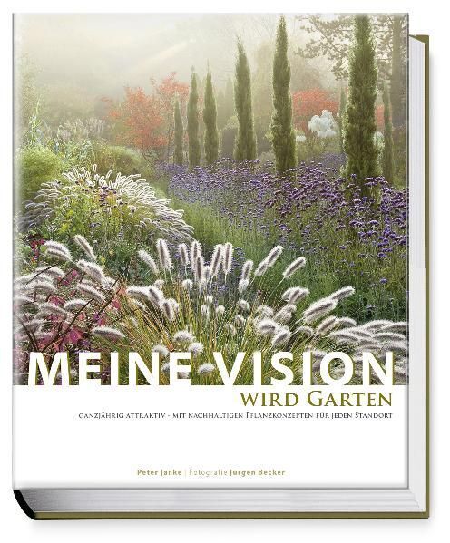 Meine Vision wird Garten (Peter Janke)
