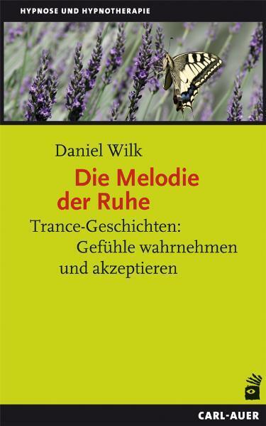 Die Melodie der Ruhe (Daniel Wilk)