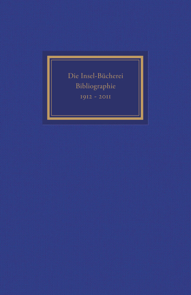 Die Insel-Bücherei, Bibliographie 1912-2012 (Herbert Kästner)